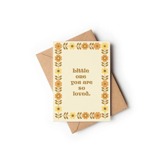 Little One You Are So Loved Greeting Card